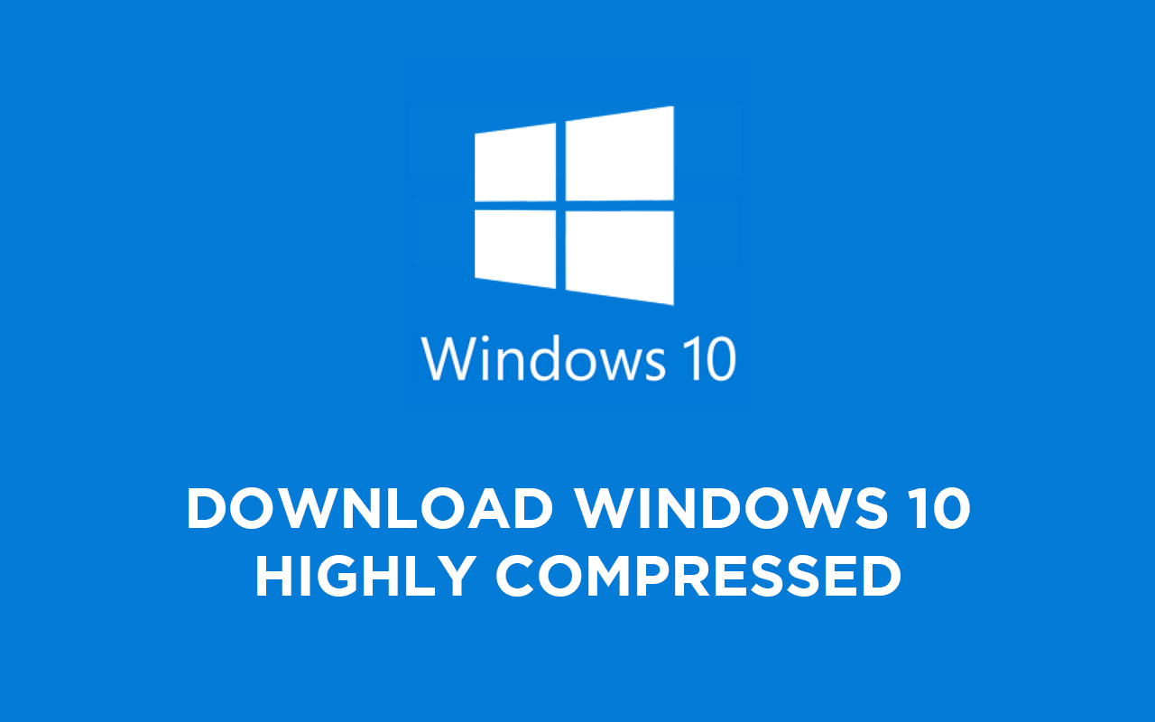 download windows 10 iso file 32 bit highly compressed